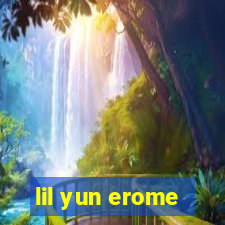 lil yun erome